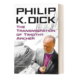 英文原版 The Transmigration of Timothy Archer 主教的轮回 菲利普 迪克 英文版 进口英语原版书籍