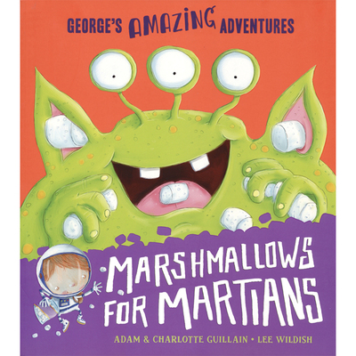 George's Amazing Adventures Marshmallows For Martians 给火星人的棉花糖 故事绘本 奇幻冒险 英文启蒙 英文原版进口儿童图书