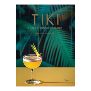 【现货】蒂基:现代热带鸡尾酒 Tiki: Modern Tropical Cocktails书籍进口原版