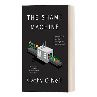 英文原版 The Shame Machine 羞耻的机制 谁在羞耻的时代获利 纽约时报编辑精选推荐 社会心理学 Cathy O'Neil 进口英语原版书籍