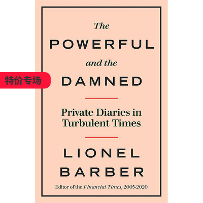 【现货】The Powerful And The Damed：Privare Diaries In Turbulent Times，权势者与大坝:Barber, Lionel 小说