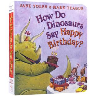 英文原版绘本 How Do Dinosaurs Say Happy Birthday 恐龙怎么说生日快乐 家有恐龙系列 儿童启蒙纸板图画故事书 Scholastic学乐