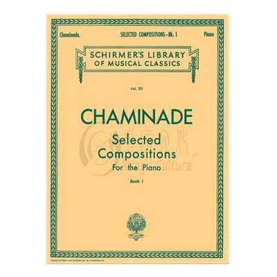 查米纳德 钢琴作品选集 卷一 希尔默 G.shirmer 原版乐谱书 Chaminade Selected Compositions for Piano Vol 1 HL50253470