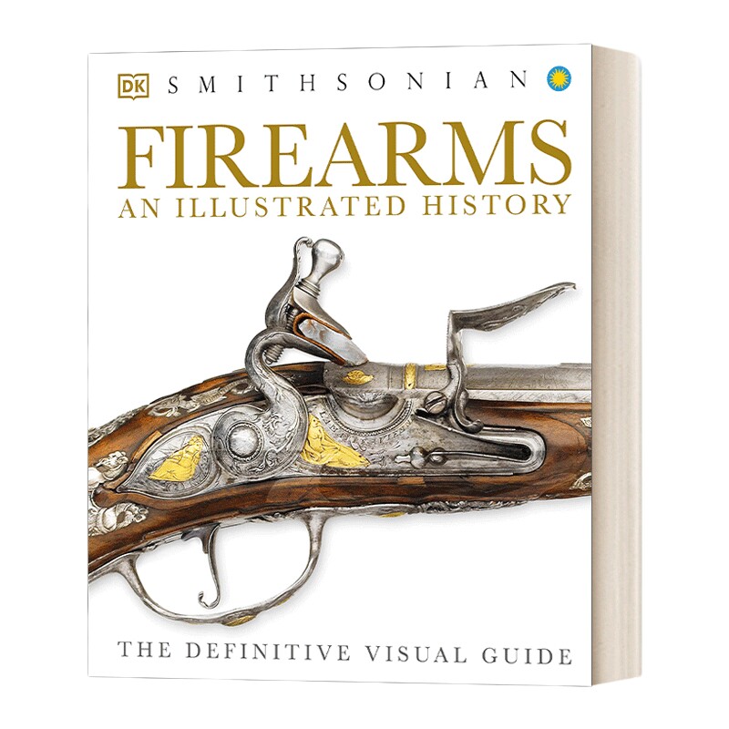 英文原版 Firearms The Illustrated  History 枪械图解史 火枪视觉指南 精装 英文版 进口英语原版书籍