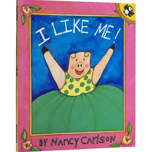 英文原版I like me! 自我肯定我爱自己和自己做朋友照顾自己习惯养成儿童启蒙绘本名家Nancy Carlson幼儿启蒙英语早教认知读物
