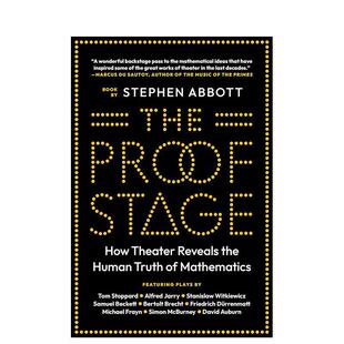 【预售】证明舞台戏剧如何揭示数学的人类真理英文社会科学进口原版外版书精装14岁以上The Proof Stage How Theater Reveals th