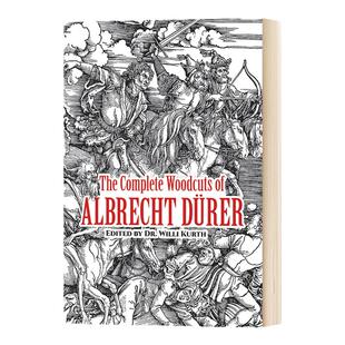 阿尔布雷希特丢勒的木刻版画全集 英文原版 The Complete Woodcuts of Albrecht Durer 全英文版 WIlli Kurth 进口英语书籍