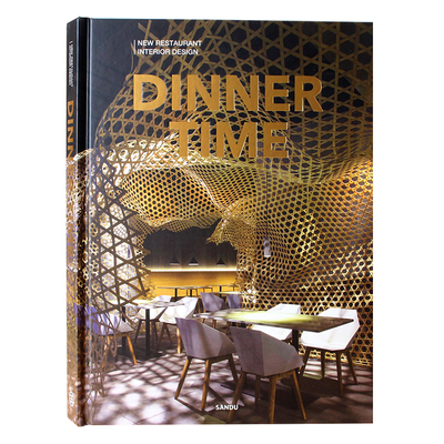 英文原版书籍 Dinner Time New Restaurant Interior Design饕餮盛宴餐饮空间新餐厅室内设计效果图方案案例书籍