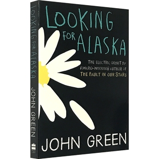 寻找阿拉斯加 英文原版小说 Looking for Alaska 青少年小说普利策奖作品 约翰格林 John Green 全英文版青少年英语读物 进口书籍