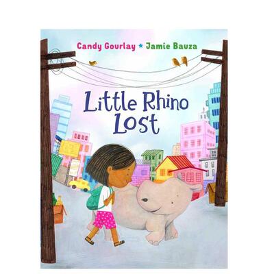 【预售】小犀牛迷路了英文儿童绘本虚构类进口原版书精装6岁-9岁LITTLE RHINO LOST GOURLAY CANDY   Interlink Publishing