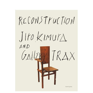 【现货】重建 木村二郎与画廊Trax ReConstruction 木村二郎とギャラリートラックス 原版日文建筑设计 日本正版进口书