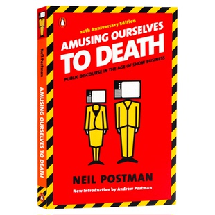 娱乐至死 Amusing Ourselves to Death  媒介文化研究大师Neil Postman 尼尔·波兹曼经典畅销作品