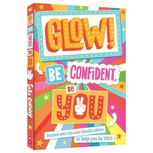 Glow! Be Confident, Be You 发光吧！自信做自己 运动健康饮食友谊建议 励志指南 青少年英语课外读物 英文原版进口儿童图书