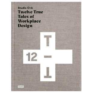 【预售】Studio O+A: Twelve True Tales of Workplace DesignO+A事务所：12个工作室设计故事室内设计图书