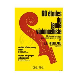 斐雅尔 60首大提琴青少年练习曲 附钢伴 原版乐谱书 Etudes Du Jeune Violoncelliste 60 By Louis R Feuillard DF315