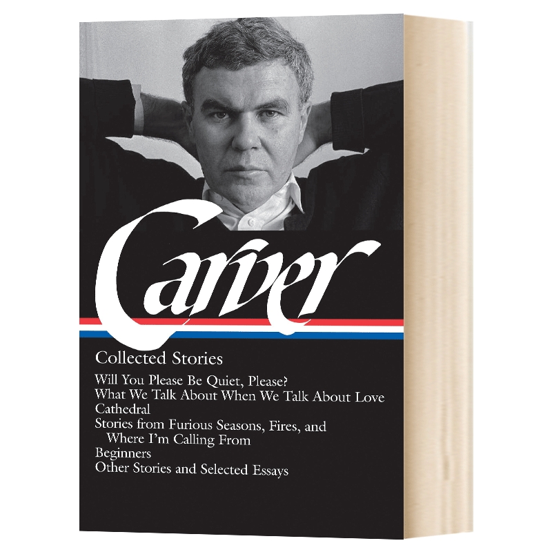 ·卡弗：故事集英文原版精装 Raymond Carver: Collected Stories英文版进口英语书籍