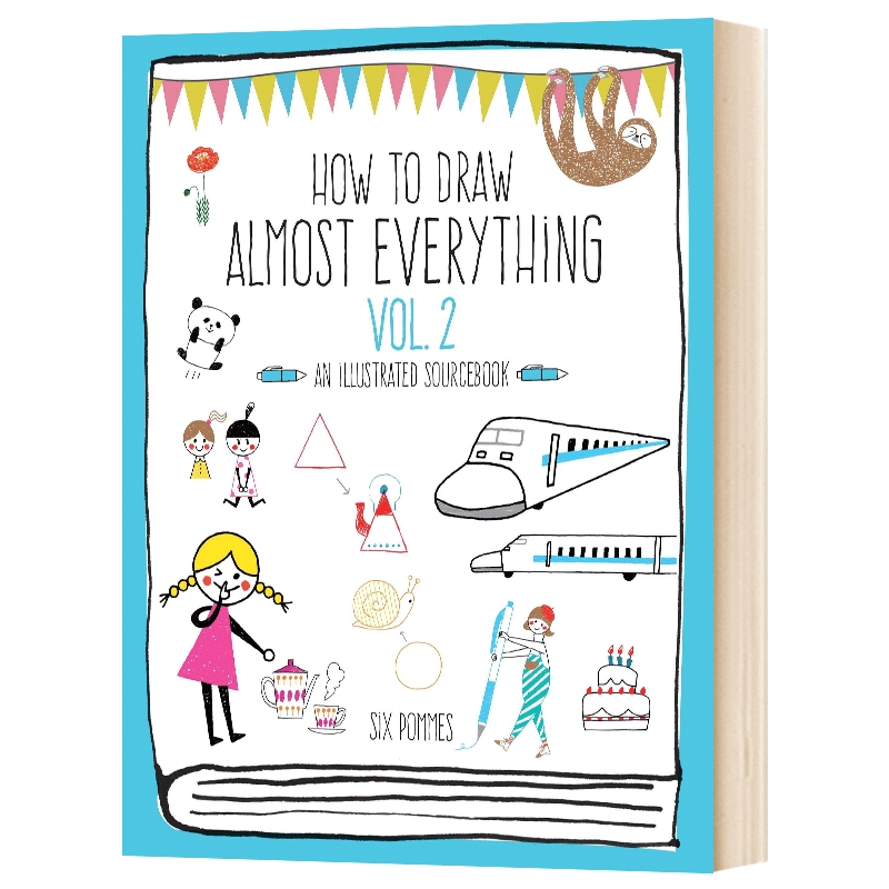 英文原版 如何画所有的东西 卷2 绘画指南 Six Pommes手绘 How to Draw Almost Everything Volume 2: An Illustrated Sourcebook