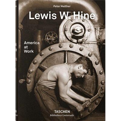 Taschen 出版America at Work 美国工人 路易斯海恩Lewis W. Hine 塔森英文原版摄影作品集