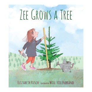 【现货】Zee种了一棵树 Zee Grows a Tree英文儿童绘本原版图书进口书籍Elizabeth Rusch  and Will Hillenbrand