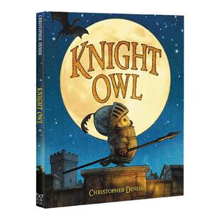 小骑士猫头鹰 英文原版 Knight Owl 精装 当代经典绘本 亲子睡前故事 2023凯迪克银奖 搭不知所措的小狗 浆果之歌 西洋菜