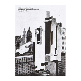 【现货】Amerikanizm in Russian Architecture，建立新世界：俄罗斯建筑中的美利坚合众国 英文原版图书籍进口正版