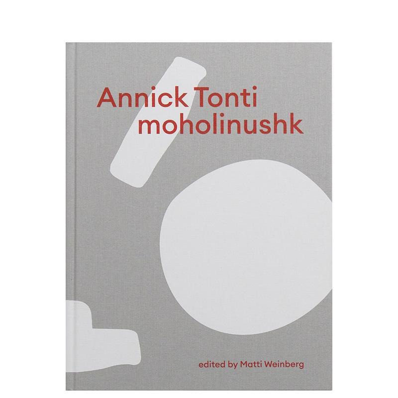【预售】安妮克·通蒂绘画作品 Annick Tonti Moholinushk 原版英文艺术画册画集 正版进口书