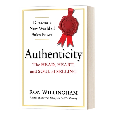 英文原版 Authenticity the Head  Heart  and Soul of Selling 真实 销售的头脑 心灵和灵魂 精装 英文版 进口英语原版书籍