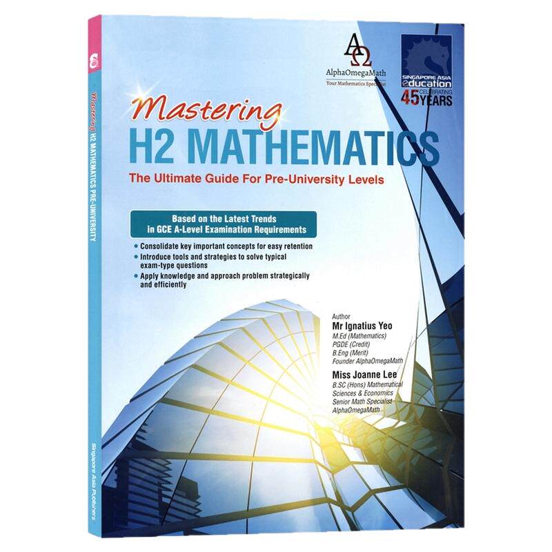 新加坡数学 SAP Mastering H2 Mathematics 高中精通H2数学练习册 预科终极备考指南 GCE A level教辅 例题精讲 英文原版进口图书