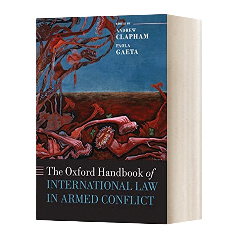 英文原版 The Oxford Handbook of International Law in Armed Conflict 牛津武装冲突中的国际法手册 英文版 进口英语原版书籍