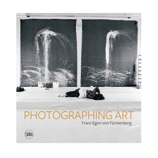 预售 Photographing Art: Franz Egon von F&uuml;rstenberg Adelina C&ugrave;beryan von F&uuml;rstenberg Skira
