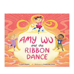【预售】吴绮莉与丝带舞英文儿童绘本自我认知情绪管理进口原版书精装Amy Wu and the Ribbon Dance ZHANG  KAT S&S Books for Y
