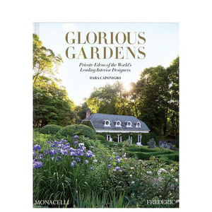 【现货】华丽的花园：全球室内设计大师的私享伊甸园 Glorious Gardens 园林庄园庭院景观 原版英文园林景观 正版进口书