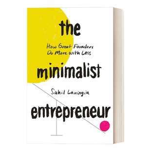 英文原版 The Minimalist Entrepreneur 极简主义企业家 伟大的创始人如何用更少的钱做更多的事 管理 英文版 进口英语原版书籍