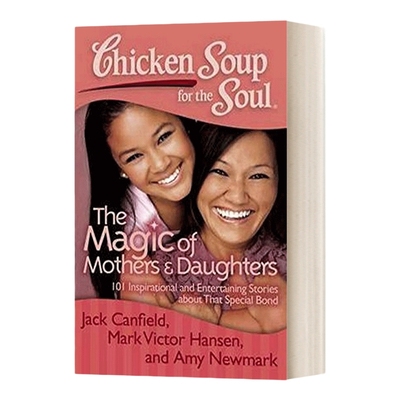 英文原版 Chicken Soup for the Soul The Magic of Mothers & Daughters 心灵鸡汤 母女间的魔力 英文版 进口英语原版书籍