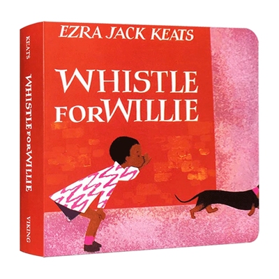 Whistle for Willie 彼得的口哨 纸板书 儿童经典绘本 凯迪克金奖得主 下雪天作者艾兹拉·杰克·季兹