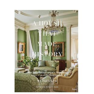 【预售】创造历史的房子: 建筑瑰宝英文室内设计空间与装饰精装进口原版外版书籍A House That Made History: The Illinois Gove