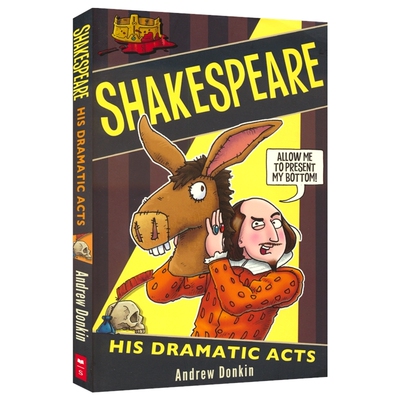 Shakespeare His Dramatic Acts 莎士比亚 他的戏剧作品 章节书 搞笑 青少年英语课外读物 英文原版进口儿童图书