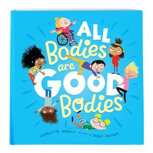 盖世童书 每个人都很棒 All Bodies are Good Bodies(1本）原版进口绘本儿童英语启蒙早教英文学习支持小怪兽点读笔心智麦田