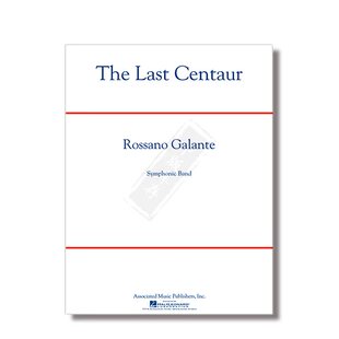 洛萨诺 加兰特 最后的骑马人 总分谱 希尔默原版乐谱书 Rossano Galante THE LAST CENTAUR HL50600151