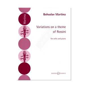 马尔蒂努 罗西尼主题变奏曲 大提琴和钢琴 博浩原版乐谱书 Bohuslav Martinu Variations on a theme of Rossini BH1200084