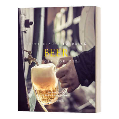 英文原版 Fifty Places to Drink Beer Before You Die 生前必去的50个喝啤酒地方 精装 英文版 进口英语原版书籍