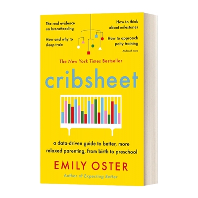 英文原版 Cribsheet 从出生到学前班 以数据为导向 帮助你更好 更放松地为人父母 英文版 进口英语原版书籍