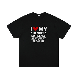 i love girlfriend tshirt 英文字母男女趣味情侣短袖百搭印花T恤