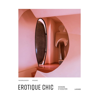 【现货】Erotique Chic: Interiors of Seduction，性感时髦：诱惑的室内设计 英文原版英文原版图书籍进口正版