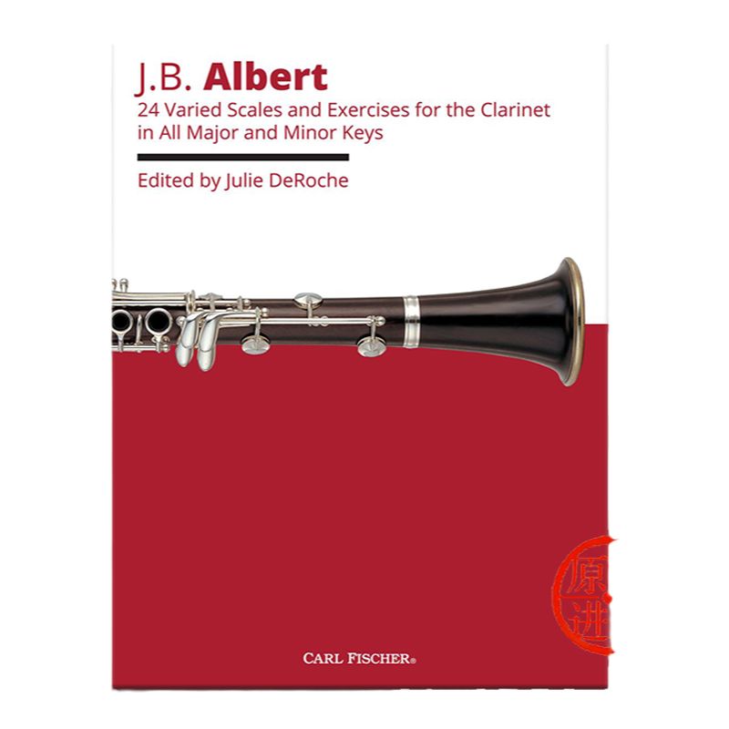 艾伯特 单簧管变化音阶练习曲24首 独奏 Carl Fischer 费舍尔原版乐谱书 Albert Varied Scale and Exercises for Clarinet O99x
