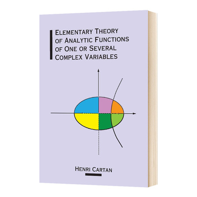 Elementary Theory of Analytic Functions of One or Several Complex Variables 解析函数论初步 英文原版 英文版进口英语书
