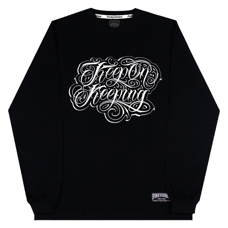 FunkyChoice纯正西海岸花体字英文印花长袖男T恤keep on keeping