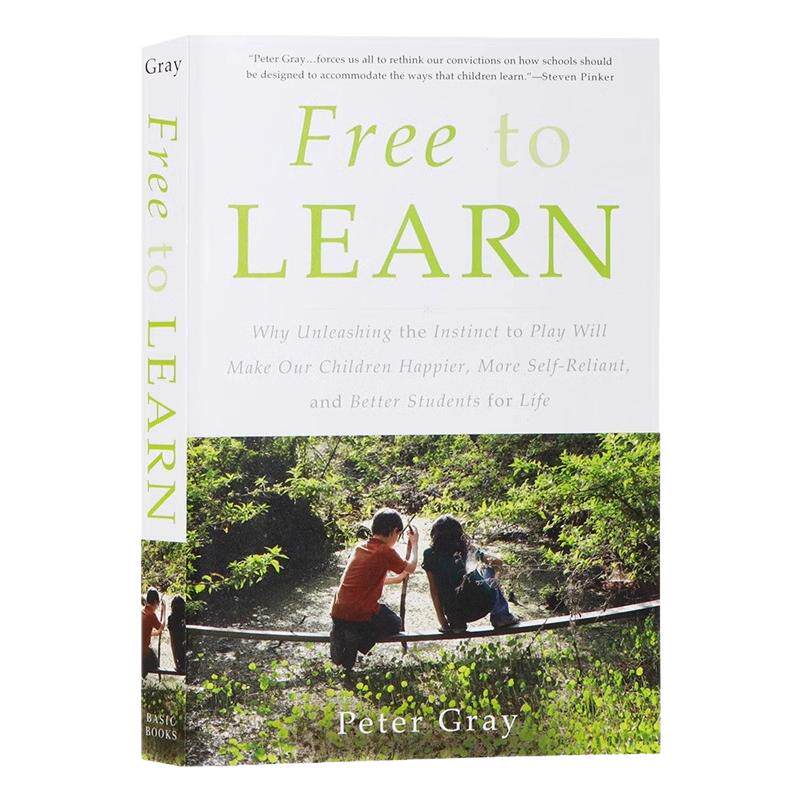 Free to Learn 玩耍精神 会玩的孩子真的有出息 英文原版书籍  家庭教育自我指导的学习英语读物 Peter Gray 学会控制自己的生活