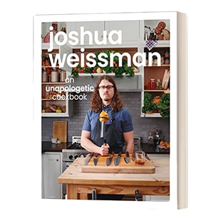 英文原版 Joshua Weissman: An Unapologetic Cookbook 油管大厨Joshua乔叔烹饪美食食谱书 英文版 进口英语原版书籍