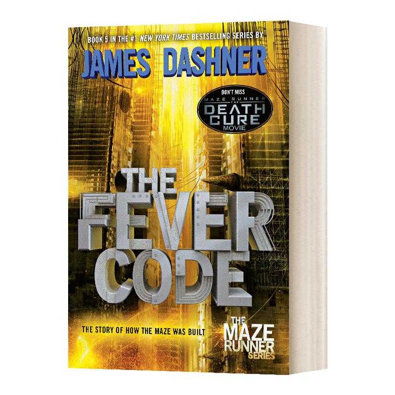 The Fever Code (The Maze Runner 05) 移动迷宫5 发热密码 英文原版